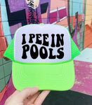 I Pee In Pools Foam Trucker Hat