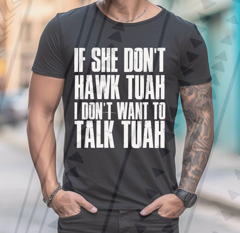 If She Don’t Hawk Tuah